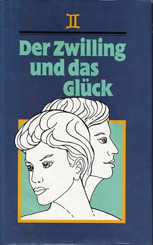 Bild des Verkufers fr Der Zwilling und das Glck. Ein Brevier fr alle, die zwischen dem 21. Mai und 2 zum Verkauf von Die Buchgeister