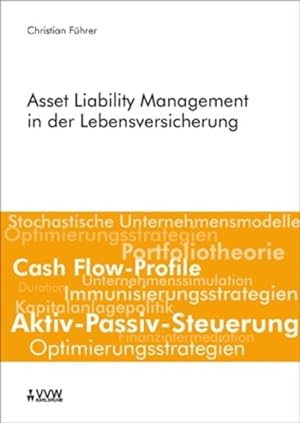 Bild des Verkufers fr Asset Liability Management in der Lebensversicherung zum Verkauf von primatexxt Buchversand