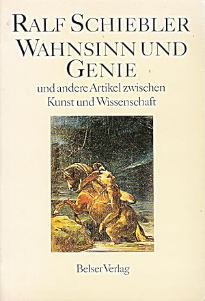 Imagen del vendedor de Wahnsinn und Genie. Und andere Artikel zwischen Kunst und Wissenschaft a la venta por Die Buchgeister