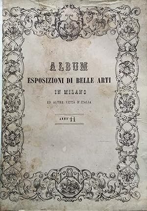 Esposizione di belle arti in Milano ed in altre citta d'Italia 1847 Anno XI