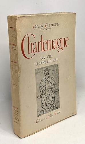 Image du vendeur pour Charlemagne - sa vie et son oeuvre mis en vente par crealivres