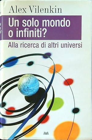 Seller image for Un solo mondo o infiniti? for sale by Librodifaccia