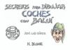 Seller image for Secretos para dibujar coches con Balu for sale by AG Library