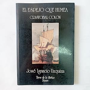 Imagen del vendedor de EL ESPEJO QUE HUMEA. CRISTOBAL COLN a la venta por LIBRERIA CLIO