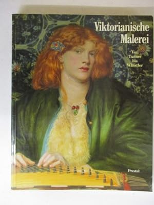 Seller image for Viktorianische Malerei: Von Turner bis Whistler for sale by GREENSLEEVES BOOKS
