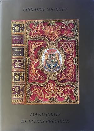 Manuscrits enlumines et et Livres precieux. Catalogue XIX Librairie Sourget 1999
