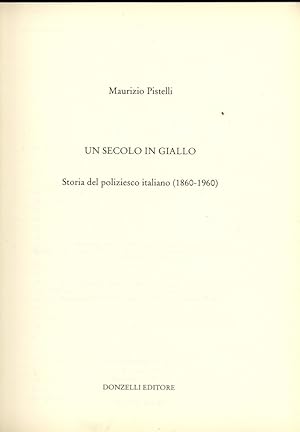 Un secolo in giallo. Storia del poliziesco italiano (1860-1960)