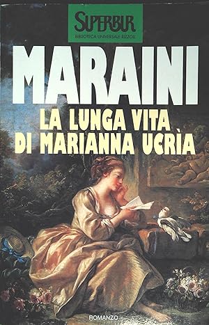 Seller image for LA LUNGA VITA DI MARIANNA UCRIA - DACIA MARAINI - SUPERBUR 1997 for sale by Libreria Peterpan