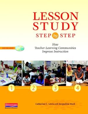Bild des Verkufers fr Lesson Study Step by Step: How Teacher Learning Communities Improve Instruction zum Verkauf von Pieuler Store
