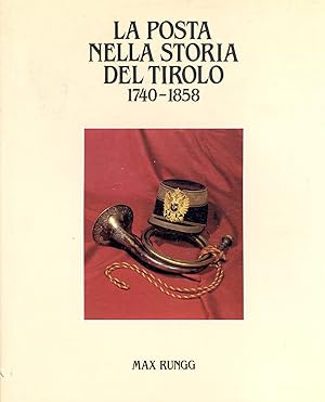 La posta nella storia del Tirolo. 1740-1858