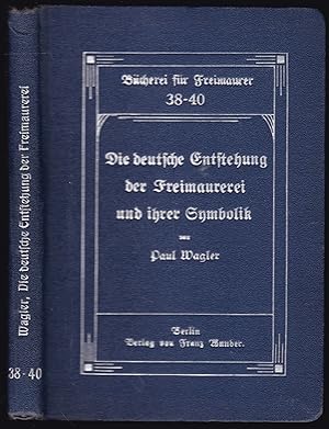 Die deutsche Entstehung der Freimaurerei und ihrer Symbolik Ein Weckruf zur Instinkt-Kultur