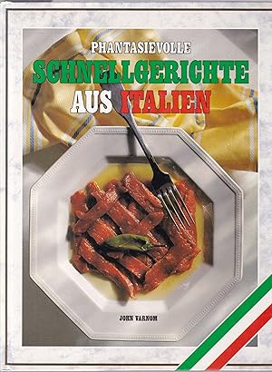 Bild des Verkufers fr Phantasievolle Schnellgerichte aus Italien zum Verkauf von Graphem. Kunst- und Buchantiquariat