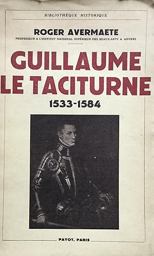 Immagine del venditore per Guillaume le Taciturne. 1533-1584 venduto da TORRE DI BABELE