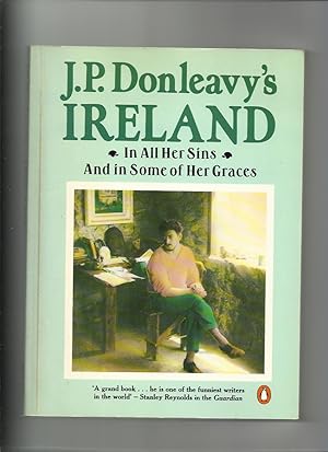 Seller image for J P Donleavy's Ireland, in All Her Sins and in Some of Her Graces for sale by Roger Lucas Booksellers