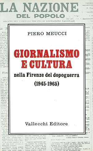 Giornalismo e cultura nella Firenze del dopoguerra (1945-1965)