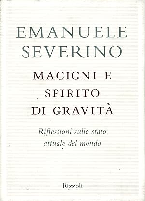 Macigni e spirito di gravità. Riflessioni sullo stato attuale del mondo