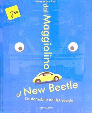 Bild des Verkufers fr Dal Maggiolino al New Beetle zum Verkauf von Librodifaccia