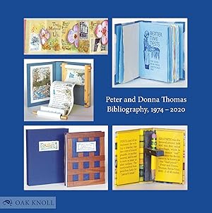 Imagen del vendedor de PETER AND DONNA THOMAS: BIBLIOGRAPHY, 1974-2020 a la venta por Oak Knoll Books, ABAA, ILAB
