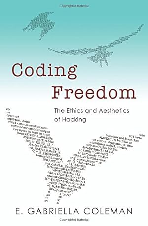 Immagine del venditore per Coding Freedom: The Ethics and Aesthetics of Hacking venduto da Pieuler Store