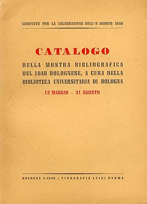 Catalogo della mostra bibliografica del 1848 bolognese