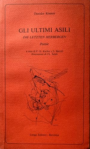 GLI ULTIMI ASILI. DIE LETZTEN HERBERGEN. POESIE. (TESTO TEDESCO E ITALIANO A FRONTE). A CURA DI S...