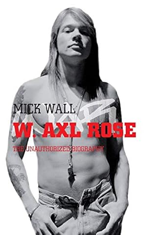 Immagine del venditore per W. Axl Rose: The Unauthorized Biography venduto da Pieuler Store