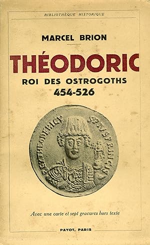 Theodoric, roi des Ostrogoths. 454-526
