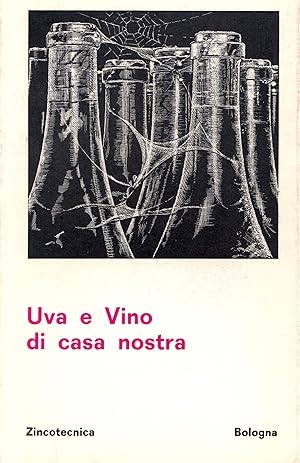 Seller image for Uva e vino di casa nostra for sale by TORRE DI BABELE