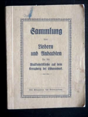 Sammlung von Liedern und Andachten für die Wallfahrtskirche auf dem Kreuzberg bei Schwandorf.