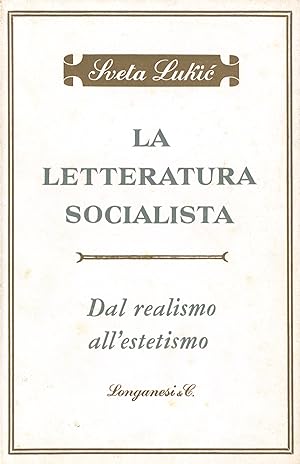 Bild des Verkufers fr La letteratura socialista. Dal realismo all'estetismo zum Verkauf von TORRE DI BABELE