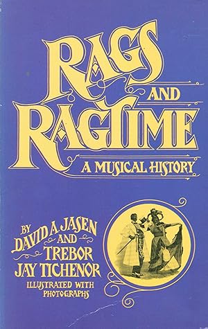 Rags and ragtime. A musical history