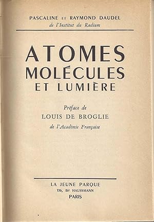Imagen del vendedor de Atomes, molcules et lumire a la venta por Librairie Franoise Causse
