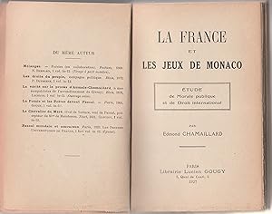 La France et les jeux de Monaco. Etude de morale publique et de droit international