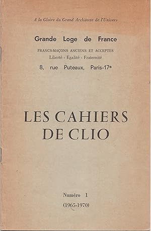 Les Cahiers de Clio - Grande loge de France. N° 1 (1965-1970)