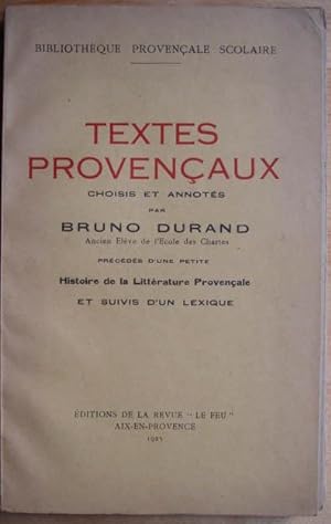 Textes provencaux choisis et annotés par Bruno Durand. Précédés d'une petite Histoire de la litté...