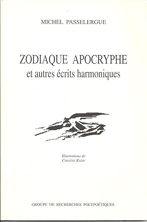 Bild des Verkufers fr Zodiaque apocryphe et autres crits harmoniques zum Verkauf von Librairie Franoise Causse