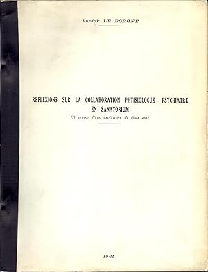 Réflexions sur la collaboration phtisiologue-psychiatre en sanatorium. A propos d'une expérience ...