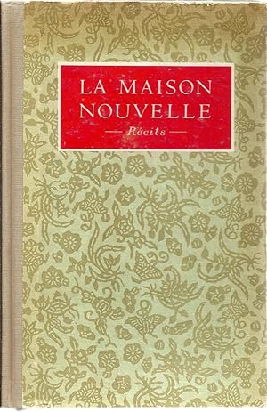 LA MAISON NOUVELLE. Récits. (Littérature chinoise)