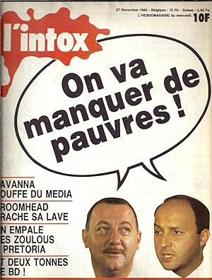 L'INTOX N° 1 du 27-11-1985. COLUCHE ET FABIUS : "ON VA MANQUER DE PAUVRES !" - CAVANNA BOUFFE DU ...