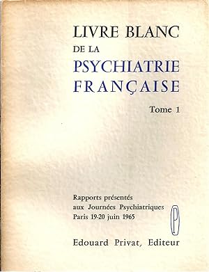 LIVRE BLANC DE LA PSYCHIATRIE FRANCAISE. Tome 1 - Tome 2 - Tome 3 - 1965 - 1966 - 1967. COMPLET