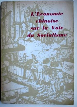 Immagine del venditore per L'ECONOMIE CHINOISE SUR LA VOIE DU SOCIALISME venduto da Librairie Franoise Causse