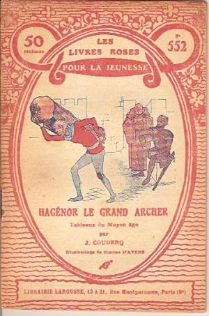 HAGENOR LE GRAND ARCHER - Tableaux Du Moyen Age - LES LIVRES ROSES POUR LA JEUNESSE N° 552