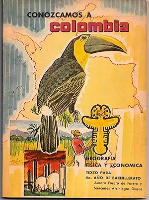 Conozcamos a Colombia. Geografia fisica y economica. Texto para 4º ano de Bachillerato