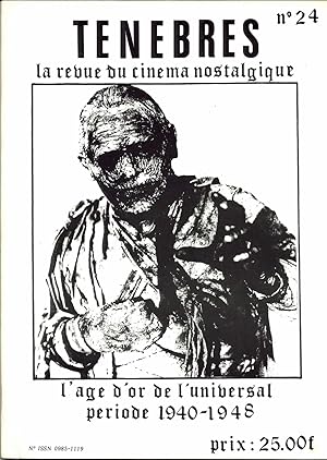 L'age d'or de l'Universal. Période 1940-1948. Ténèbres, la revue du cinéma nostalgique N° 24. Jui...