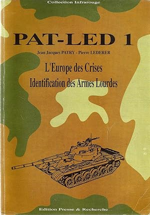 Image du vendeur pour PAT-LED 1. L'Europe des crises. Identification des armes lourdes. mis en vente par Librairie Franoise Causse