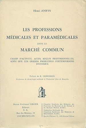Les professions médicales et paramédicales dans le marché commun. Champ d'activité, accès, règles...