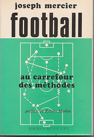 Seller image for Football, au carrefour des mthodes for sale by Librairie Franoise Causse