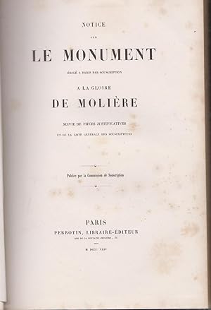 Notice sur le monument érigé à Paris par souscription à la gloire de Molière : suivie de pièces j...