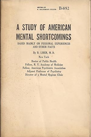 Seller image for A Study of American Mental Shortcomings Based Mainly on Personal Experiences and Other Facts. for sale by Librairie Franoise Causse