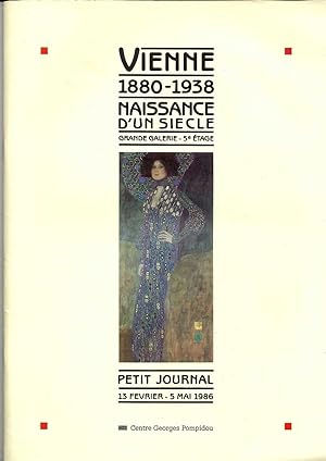 VIENNE 1880-1934. NAISSANCE D'UN SIECLE. PETIT JOURNAL DE L'EXPOSITION DE 1986.